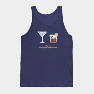 You're a little Old Fashioned Tank Top